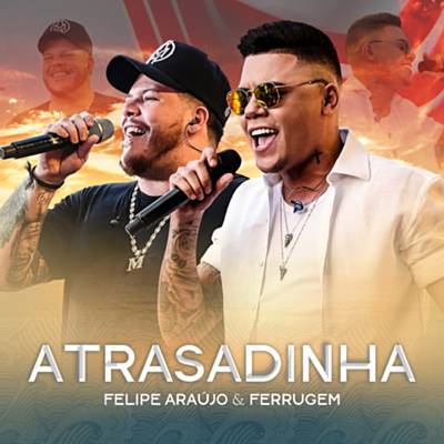 Atrasadinha (Ao Vivo) آهنگ زنگ دانلود رایگان