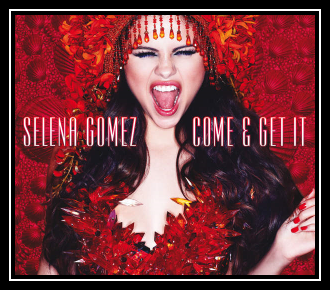 Come & Get It 無料着メロダウンロード