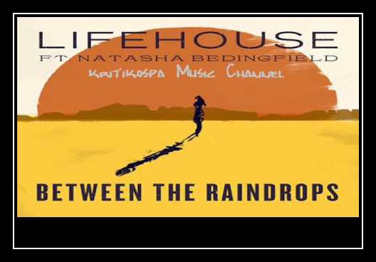 Between The Raindrops రింగ్‌టోన్ డౌన్‌లోడ్ ఉచితం