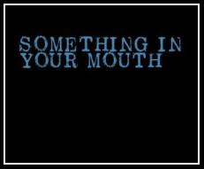 Something In Your Mouth Descarregar gratis el to de trucada