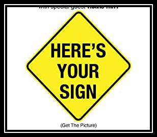Here's Your Sign (Get The Picture) Ringtone Muat turun Percuma