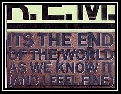 It's The End Of The World As We Know It (And I Feel Fine) रिंगटोन डाउनलोड मुफ्त