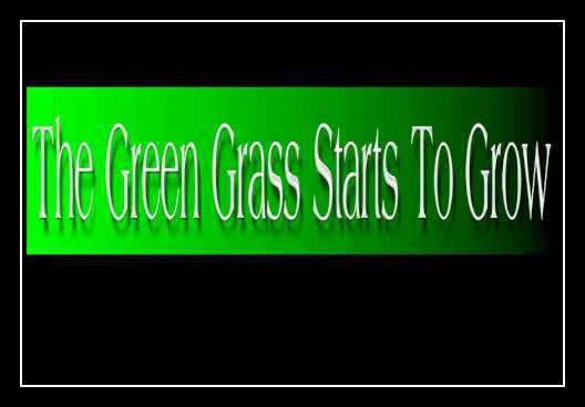 The Green Grass Starts To Grow Ringtone Muat turun Percuma