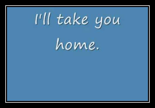 I'll Take You Home آهنگ زنگ دانلود رایگان