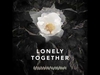 Lonely Together రింగ్‌టోన్ డౌన్‌లోడ్ ఉచితం