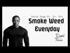 Smoke Weed Everyday ரிங்டோன் பதிவிறக்கம் இலவசம்