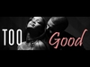 Too Good Sonnerie Télécharger Gratuit