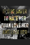 Safer To Hate Her آهنگ زنگ دانلود رایگان