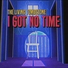 I Got No Time Скачати рінгтон безкоштовно