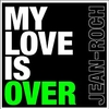 My Love Is Over Zəng melodiyası Pulsuz