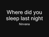 Where Did You Sleep Last Night ರಿಂಗ್‌ಟೋನ್ ಡೌನ್‌ಲೋಡ್ ಉಚಿತ