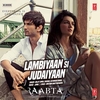 Lambiyaan Si Judaiyaan (From 'Raabta') Soittoääni Lataa ilmaiseksi