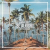 Be Alright ரிங்டோன் பதிவிறக்கம் இலவசம்