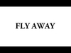 Fly Away آهنگ زنگ دانلود رایگان