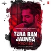 Tera Ban Jaunga Reprise (From 'T-Series Acoustics') রিংটোন ফ্রি ডাউনলোড করুন