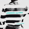 Criminal To Love Melodija Parsisiųsti Nemokama