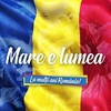 Mare E Lumea (La Multi Ani Romania !) ரிங்டோன் பதிவிறக்கம் இலவசம்