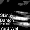 Front Yard Wet Ringtone Ladda ner gratis
