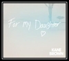 For My Daughter Klingelton kostenlos herunterladen