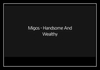 Handsome And Wealthy Ringtone Download Free