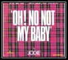 Oh! No Not My Baby Ringtone Download Free