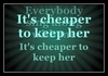 Cheaper To Keep Her Ringtone Download Free